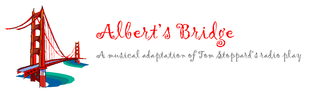 Albert's Bridge, A musical play adapted from Tom Stoppard’s radio play